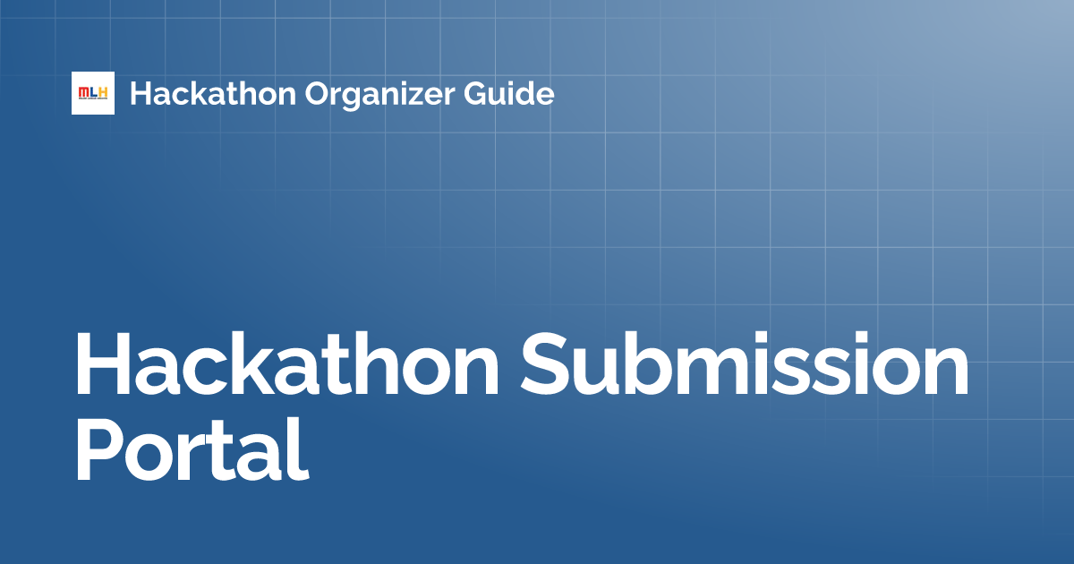 Hackathon Submission Portal | Hackathon Organizer Guide